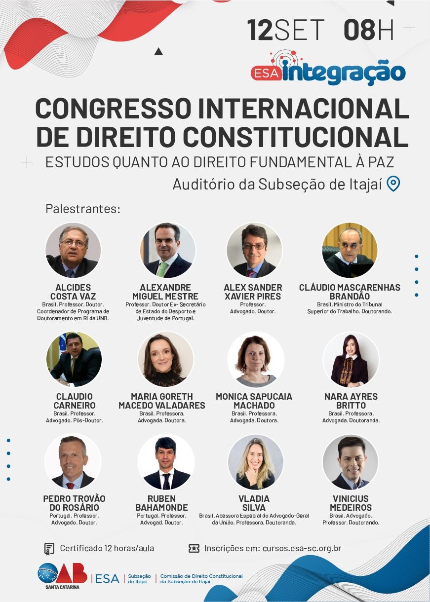 CONGRESSO INTERNACIONAL DE DIREITO CONSTITUCIONAL – ESTUDOS QUANTO AO DIREITO FUNDAMENTAL À PAZ REALIZAÇÃO: SUBSEÇÃO DE ITAJAÍ E COMISSÃO DE DIREITO CONSTITUCIONAL DA SUBSEÇÃO DE ITAJAÍ CONGRESSO INTERNACIONAL DE DIREITO CONSTITUCIONAL – ESTUDOS QUANTO AO DIREITO FUNDAMENTAL À PAZ REALIZAÇÃO: SUBSEÇÃO DE ITAJAÍ E COMISSÃO DE DIREITO CONSTITUCIONAL DA SUBSEÇÃO DE ITAJAÍ
