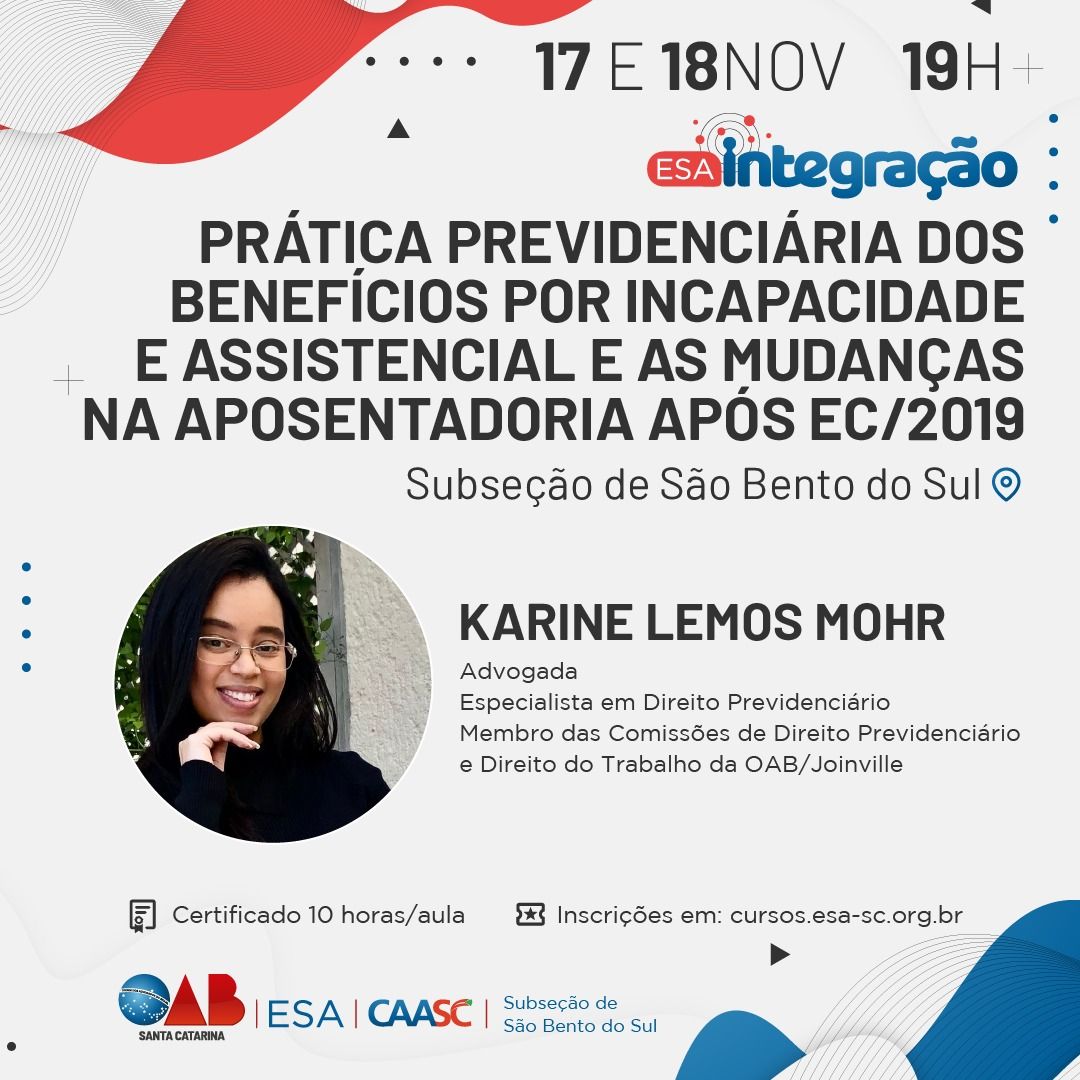 PRÁTICA PREVIDENCIÁRIA DOS BENEFÍCIOS POR INCAPACIDADE E ASSISTENCIAL E AS MUDANÇAS NA APOSENTADORIA APÓS EC/2019 PRÁTICA PREVIDENCIÁRIA DOS BENEFÍCIOS POR INCAPACIDADE E ASSISTENCIAL E AS MUDANÇAS NA APOSENTADORIA APÓS EC/2019